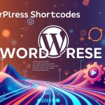 The Best Practices for Using WP Shortcodes to Boost Website Performance